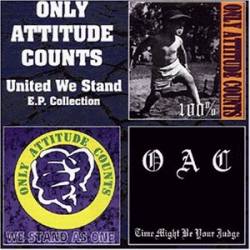 Only Attitude Counts : United We Stand - EP Collection